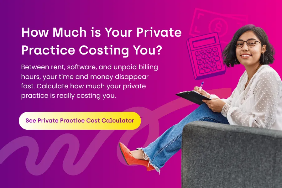 How much is your private practice costing you? See Private Practice Cost Calculator